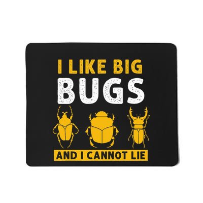 Bug Lovers I Like Big Bugs Insect Collector Entomology Mousepad