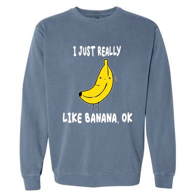 Banana Lover I Just Really Like Banana Fruit Premium Gift Garment-Dyed Sweatshirt