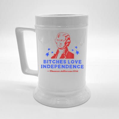 Bitches Love Independence Funny 4th Of July Thomas Jefferson Beer Stein