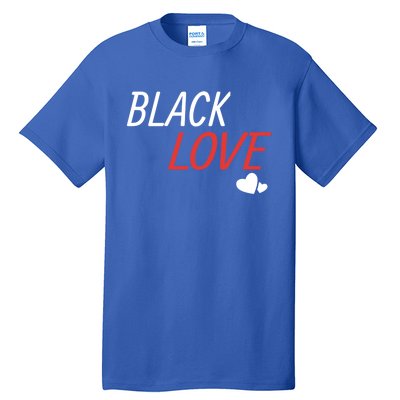 Black Love Is A Beautiful Work Of Art African Couple Gift Funny Gift Tall T-Shirt