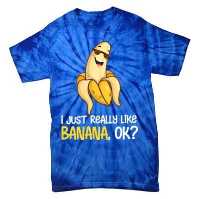 Banana Lover I Just Really Like Banana Fruit Cool Gift Tie-Dye T-Shirt