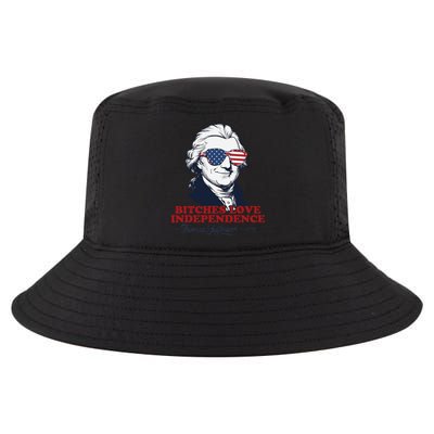 Bitches Love Independence Funny Patriotic Thomas Jefferson Cool Comfort Performance Bucket Hat