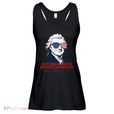 Bitches Love Independence Funny Patriotic Thomas Jefferson Ladies Essential Flowy Tank