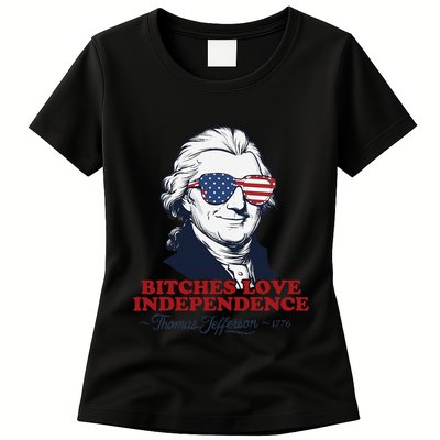 Bitches Love Independence Funny Patriotic Thomas Jefferson Womens T-Shirt