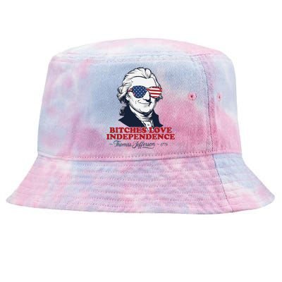 Bitches Love Independence Funny Patriotic Thomas Jefferson Tie-Dyed Bucket Hat