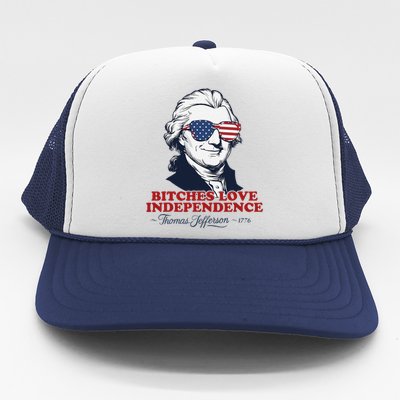 Bitches Love Independence Funny Patriotic Thomas Jefferson Trucker Hat