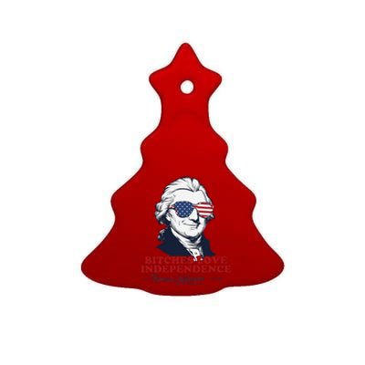 Bitches Love Independence Funny Patriotic Thomas Jefferson Ceramic Tree Ornament