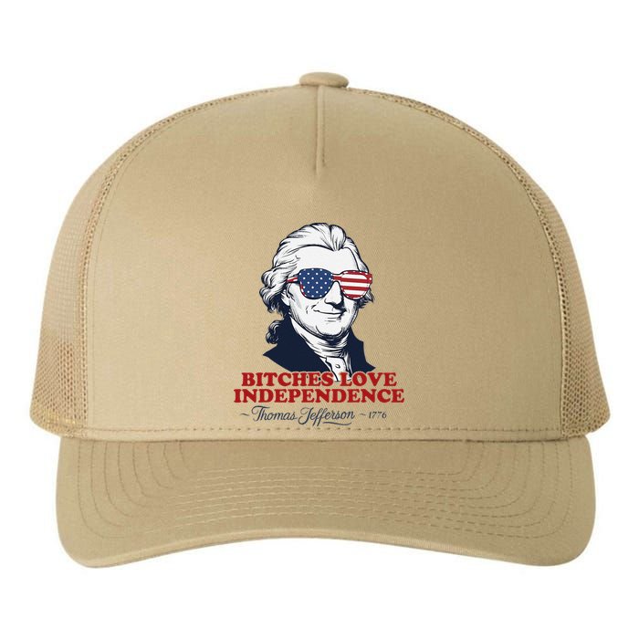 Bitches Love Independence Funny Patriotic Thomas Jefferson Yupoong Adult 5-Panel Trucker Hat