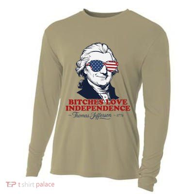 Bitches Love Independence Funny Patriotic Thomas Jefferson Cooling Performance Long Sleeve Crew