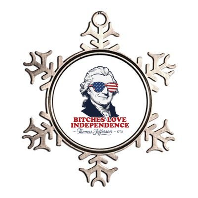 Bitches Love Independence Funny Patriotic Thomas Jefferson Metallic Star Ornament