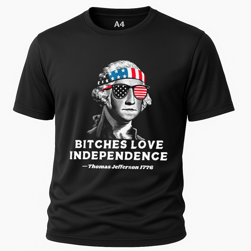 Bitches Love Independence Funny Founding Fathers Performance Shirt