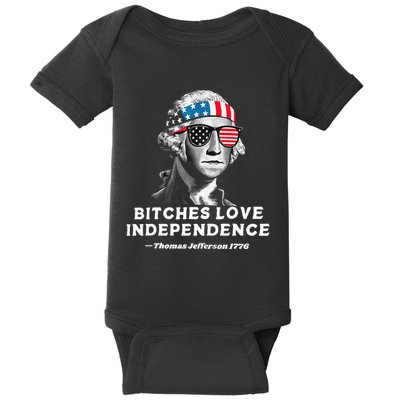 Bitches Love Independence Funny Founding Fathers Baby Bodysuit