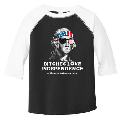 Bitches Love Independence Funny Founding Fathers Toddler Fine Jersey T-Shirt