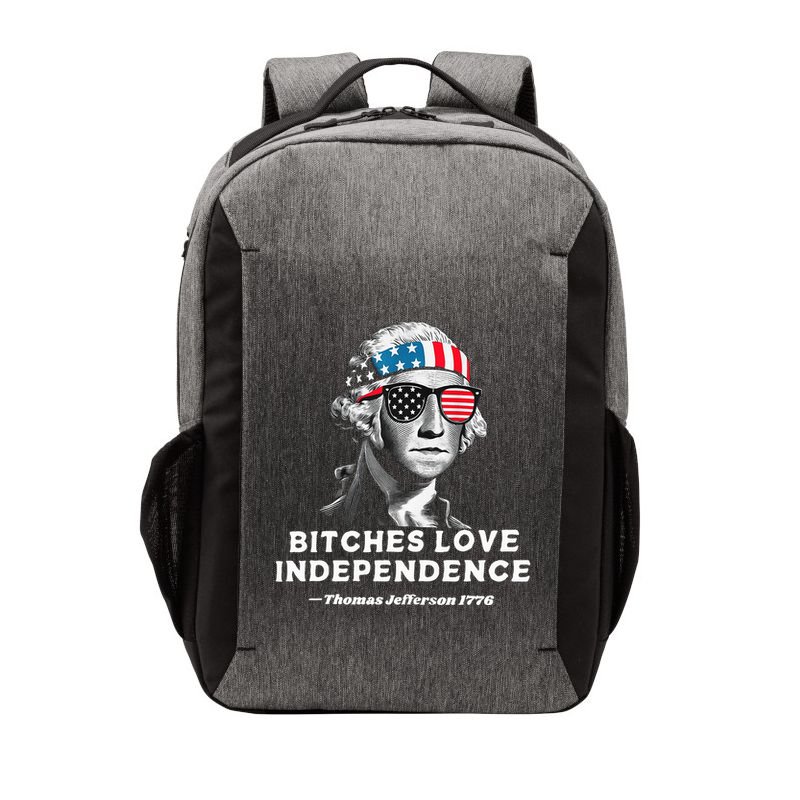 Bitches Love Independence Funny Founding Fathers Vector Backpack