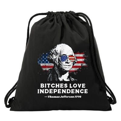 Bitches Love Independence Funny Founding Fathers 4th Of July Drawstring Bag