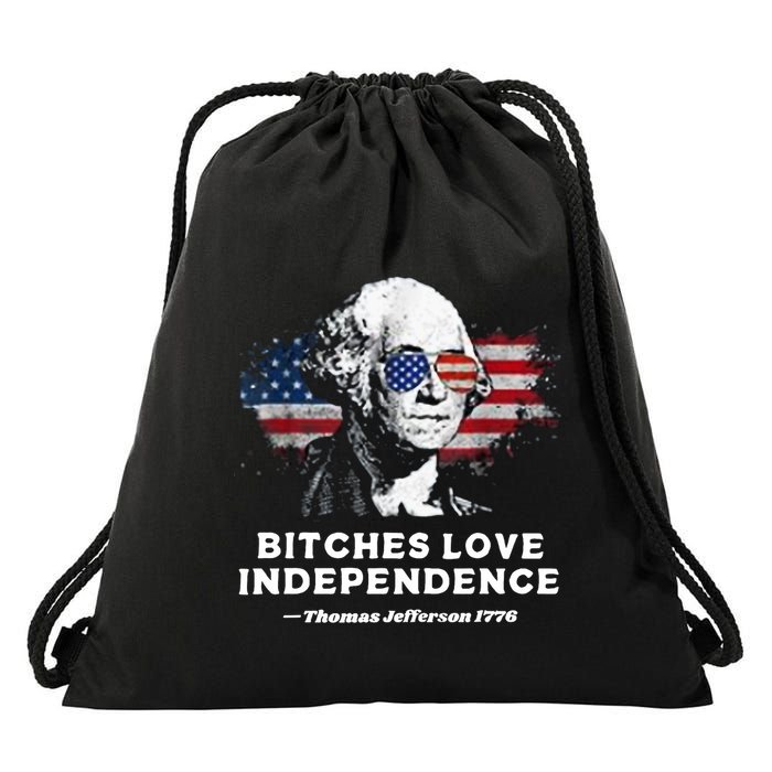Bitches Love Independence Funny Founding Fathers 4th Of July Drawstring Bag