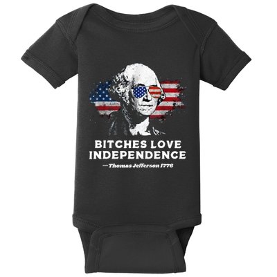 Bitches Love Independence Funny Founding Fathers 4th Of July Baby Bodysuit