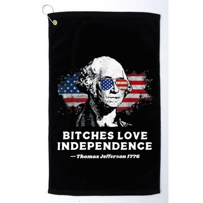 Bitches Love Independence Funny Founding Fathers 4th Of July Golf Towel