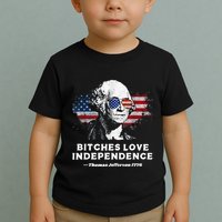 Bitches Love Independence Funny Founding Fathers 4th Of July Toddler T-Shirt