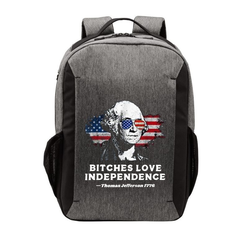 Bitches Love Independence Funny Founding Fathers 4th Of July Vector Backpack