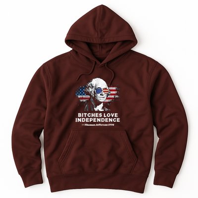 Bitches Love Independence Funny Founding Fathers 4th Of July Hoodie