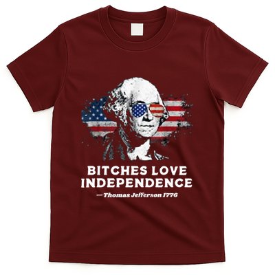 Bitches Love Independence Funny Founding Fathers 4th Of July T-Shirt
