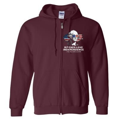 Bitches Love Independence Funny Founding Fathers 4th Of July Full Zip Hoodie