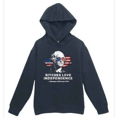 Bitches Love Independence Funny Founding Fathers 4th Of July Urban Pullover Hoodie