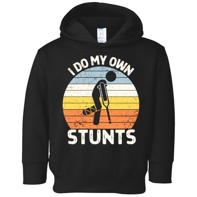 Broken Leg I Do My Own Stunts Vintage Gift Toddler Hoodie