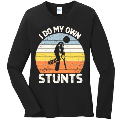 Broken Leg I Do My Own Stunts Vintage Gift Ladies Long Sleeve Shirt