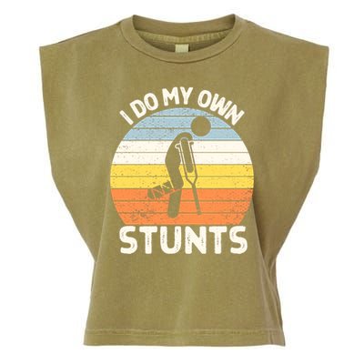 Broken Leg I Do My Own Stunts Vintage Gift Garment-Dyed Women's Muscle Tee