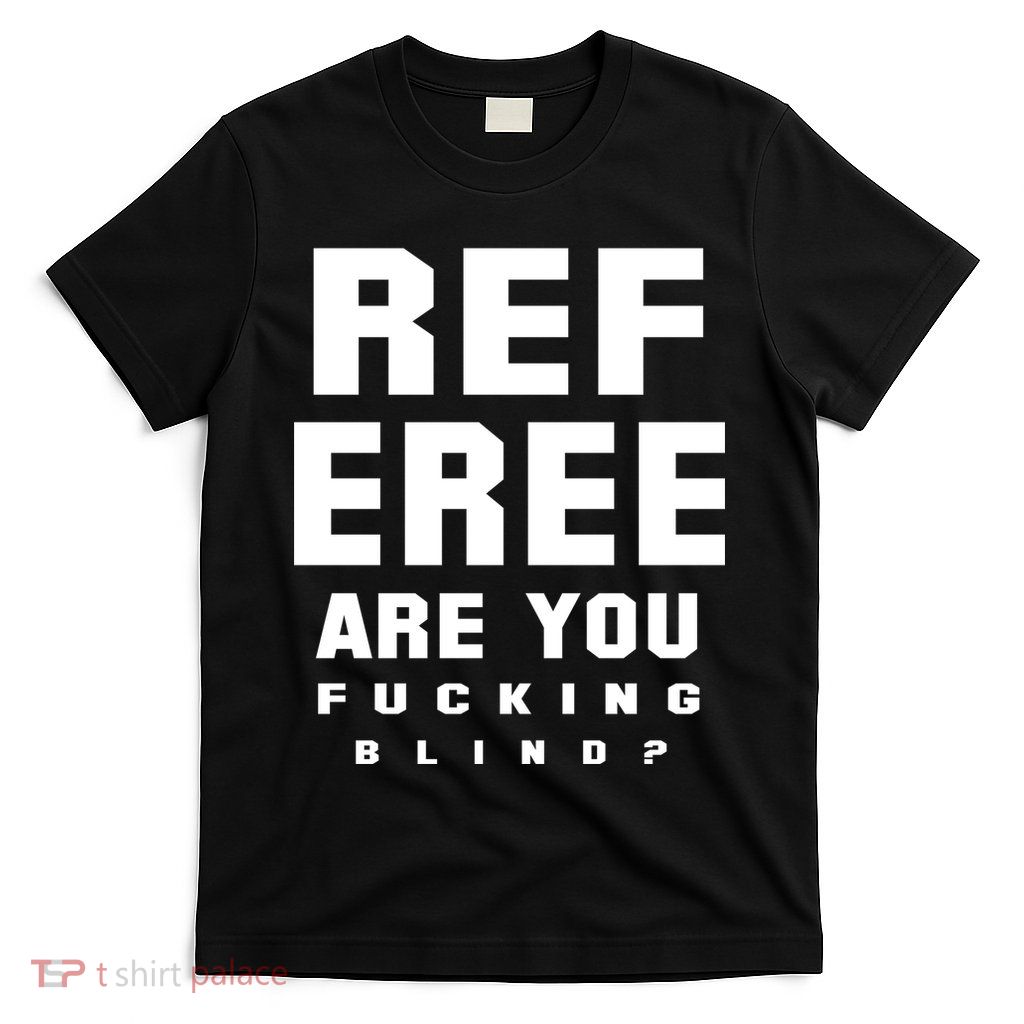 Blind Referee Funny T-Shirt