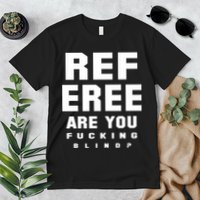 Blind Referee Funny Premium T-Shirt