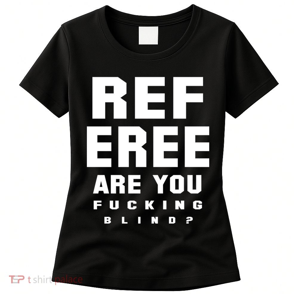 Blind Referee Funny Womens T-Shirt