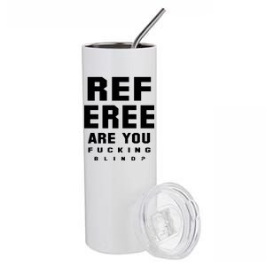 Blind Referee Funny Stainless Steel Tumbler