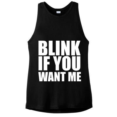 Blink If You Want Me Ladies PosiCharge Tri-Blend Wicking Tank