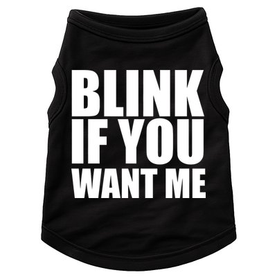 Blink If You Want Me Doggie Tank