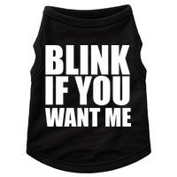 Blink If You Want Me Doggie Tank