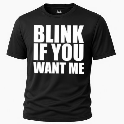 Blink If You Want Me Performance Shirt