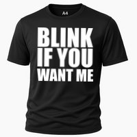 Blink If You Want Me Performance Shirt