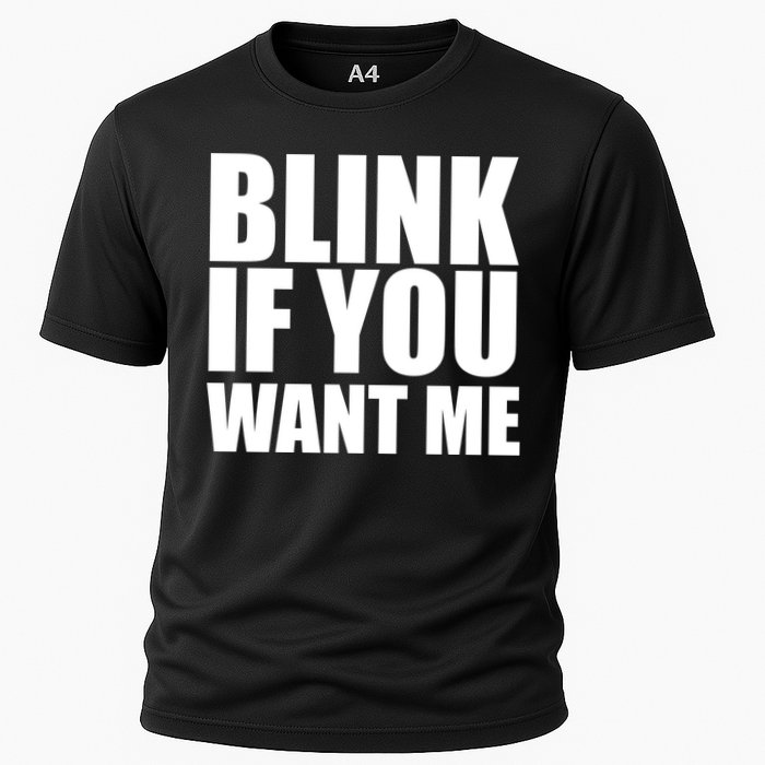 Blink If You Want Me Performance Shirt