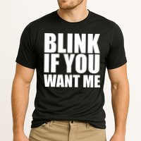 Blink If You Want Me Performance Shirt