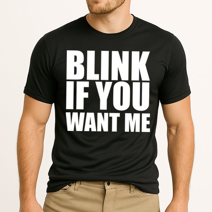Blink If You Want Me Performance Shirt