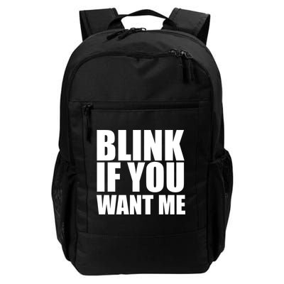 Blink If You Want Me Daily Commute Backpack