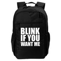 Blink If You Want Me Backpack