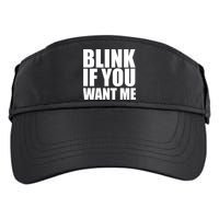 Blink If You Want Me Adult Drive Performance Visor