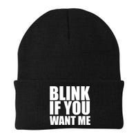 Blink If You Want Me Beanie