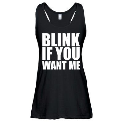 Blink If You Want Me Ladies Essential Flowy Tank