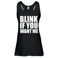Blink If You Want Me Ladies Essential Flowy Tank