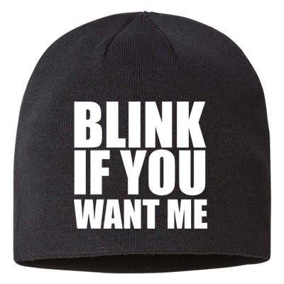 Blink If You Want Me Sustainable Beanie